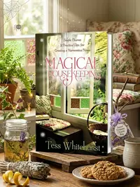 Magical Housekeeping: Simple Charms & Practical Tips for Creating a Harmonious Home — photo 1
