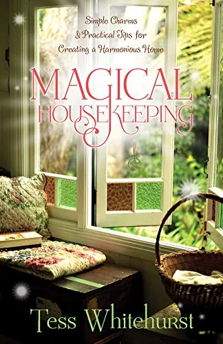 Magical Housekeeping: Simple Charms & Practical Tips for Creating a Harmonious Home — photo 3
