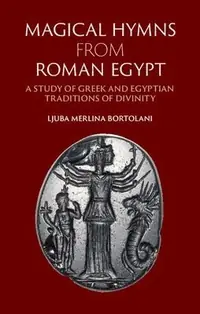 Magical Hymns from Roman Egypt — photo 2