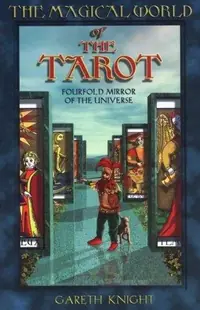 Magical World of the Tarot: Fourfold Mirror of the Universe (Revised) — photo 2