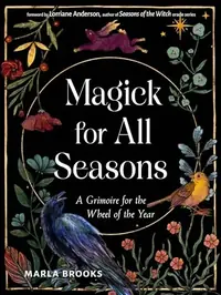 Magick for All Seasons: A Grimoire for the Wheel of the Year — photo 2