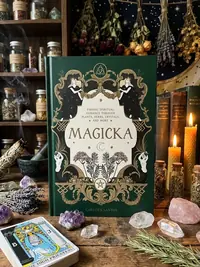 Magicka: Finding Spiritual Guidance Through Plants, Herbs, Crystals, and More — photo 1