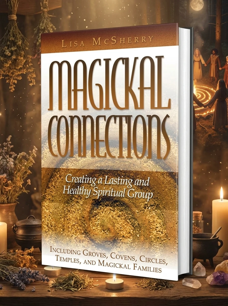 Magickal Connections: Creating a Lasting and Healthy Spiritual Group