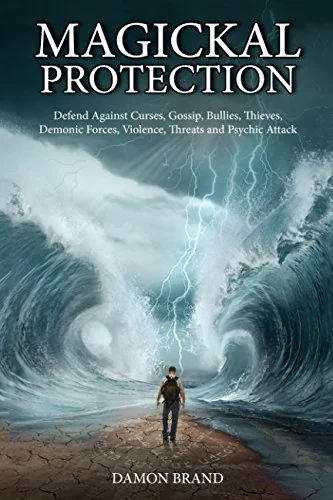 Magickal Protection: Defend Against Curses, Gossip, Bullies, Thieves, Demonic Forces, Violence, Threats and Psychic Attack — photo 3