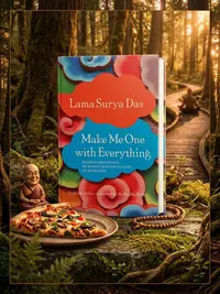 Make Me One with Everything: Buddhist Meditations to Awaken from the Illusion of Separation — photo 1