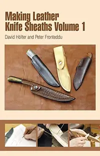 Making Leather Knife Sheaths - Volume 1 — photo 2