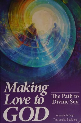 Making Love to God: The Path to Divine Sex