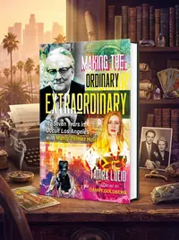 Making the Ordinary Extraordinary: My Seven Years in Occult Los Angeles with Manly Palmer Hall — photo 1