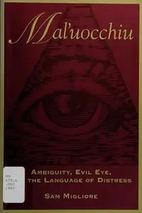 Mal'uocchiu: Ambiguity, Evil Eye, and the Language of Distress Migliore, Sam — photo 2