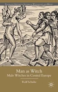 Man as Witch: Male Witches in Central Europe (2009) Schulte, R — photo 2