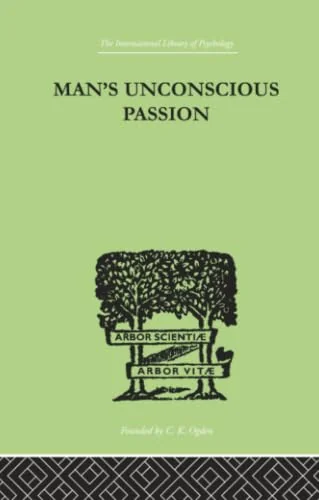 Man's Unconscious Passion