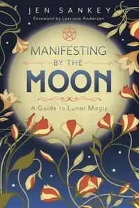 Manifesting by the Moon: A Guide to Lunar Magic — photo 2