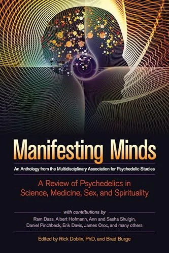 Manifesting Minds: A Review of Psychedelics in Science, Medicine, Sex, and Spirituality — photo 3