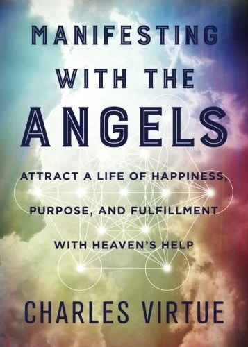 Manifesting with the Angels: Attract a Life of Happiness, Purpose, and Fulfillment with Heaven's Help — photo 3