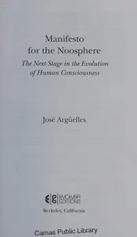 Manifesto for the Noosphere: The Next Stage in the Evolution of Human Consciousness Arguelles, Jose — photo 2