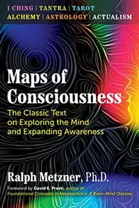 Maps of Consciousness: The Classic Text on Exploring the Mind and Expanding Awareness (Edition, New) — photo 2