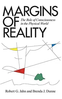 Margins of Reality: The Role of Consciousness in the Physical World — photo 2