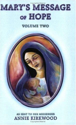 Mary's Message of Hope, Volume Two