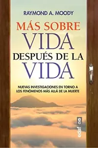 Mas Sobre Vida Despues de la Vida Moody, Raymond A, Jr — photo 2