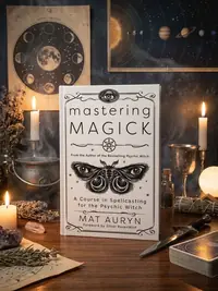 Mastering Magick: A Course in Spellcasting for the Psychic Witch Auryn, Mat — photo 1