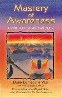 Mastery of Awareness: Living the Agreements (Original) — photo 2