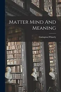 Matter Mind And Meaning — photo 2