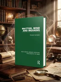 Matter, Mind and Meaning Carington, Whately — photo 1
