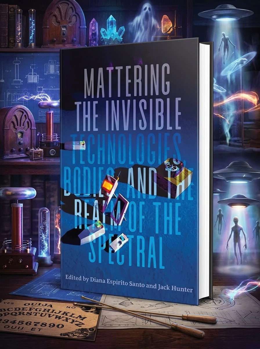 Mattering the Invisible: Technologies, Bodies, and the Realm of the Spectral