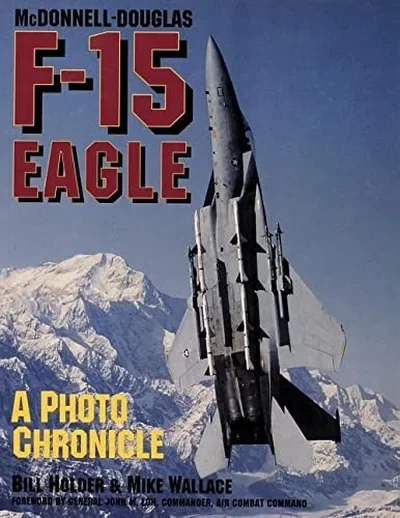 McDonnell-Douglas F-15 Eagle: A Photo Chronicle — dewey-pub:Schiffer