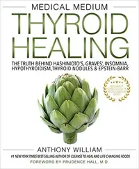 Medical Medium Thyroid Healing: The Truth Behind Hashimoto's, Graves', Insomnia, Hypothyroidism, Thyroid Nodules & Epstein-Barr — photo 3