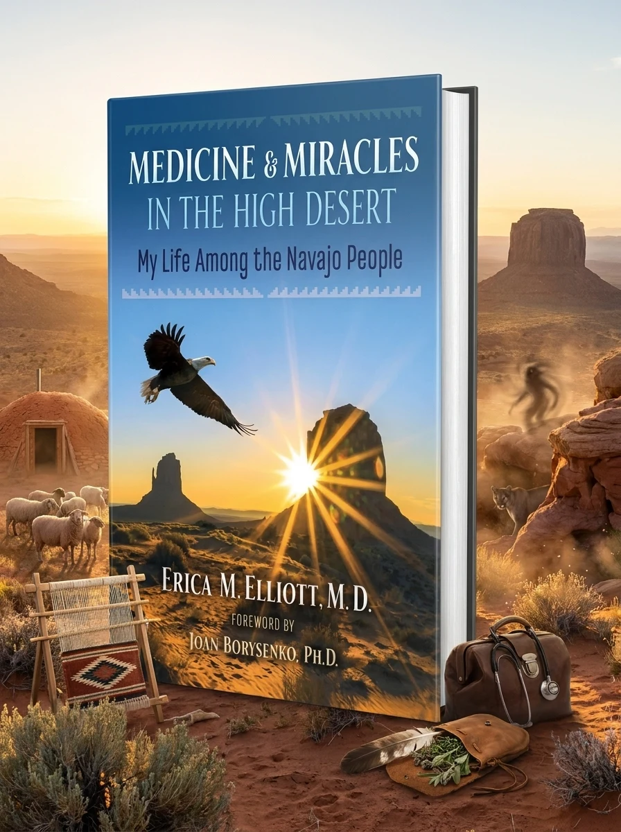 Medicine and Miracles in the High Desert: My Life Among the Navajo People (Edition, Revised)