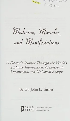 Medicine, Miracles, & Manifestations: A Doctor's Journey Through the Worlds of Divine Intervention, Near-Death Experiences, and Universal Energy — photo 3