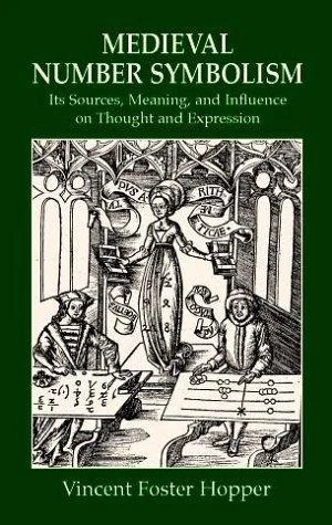 Medieval Number Symbolism: Its Sources, Meaning, and Influence on Thought and Expression — photo 3