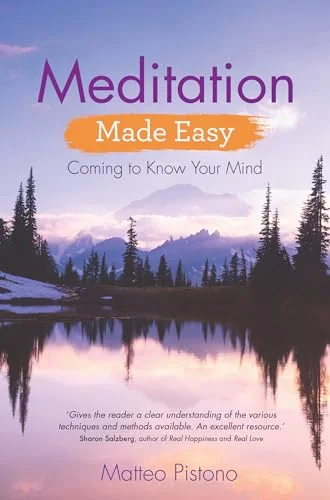 Meditation Made Easy: Coming to Know Your Mind