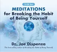 Meditations for Breaking the Habit of Being Yourself: A 4-Week Guided Practice for Reprogramming Your Subconscious Mind and Creating a New Future (Rev — photo 2