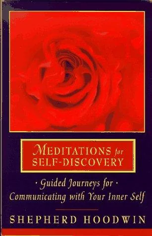 Meditations for Self-Discovery: Guided Journeys for Communicating with Your Inner Self — photo 3