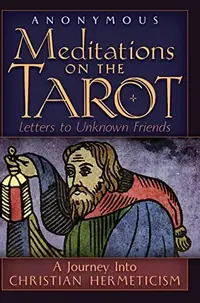 Meditations on the Tarot: A Journey into Christian Hermeticism — photo 2