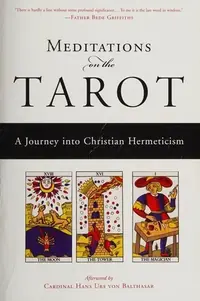 Meditations on the Tarot: A Journey Into Christian Hermeticism — photo 2