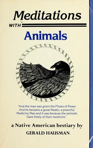 Meditations with Animals: A Native American Bestiary (Original)