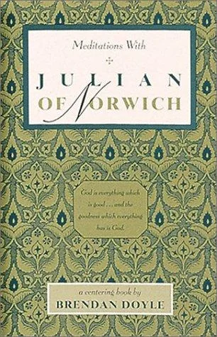 Meditations with Julian of Norwich (Original) Doyle, Brendan