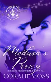 Medusa's Proxy: A Paranormal Monster Romance Moss, Coralie — photo 2