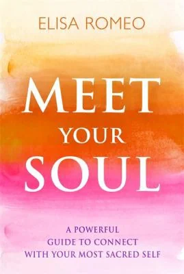 Meet Your Soul: A Powerful Guide to Connect with Your Most Sacred Self — photo 3