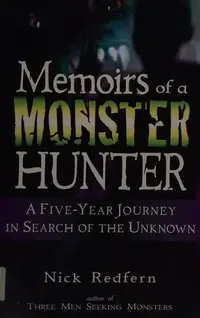 Memoirs of a Monster Hunter: A Five-Year Journey in Search of the Unknown — photo 2