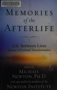 Memories of the Afterlife: Life-Between-Lives Stories of Personal Transformation Newton, Michael — photo 2