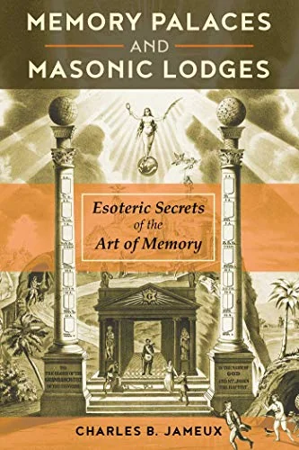 Memory Palaces and Masonic Lodges: Esoteric Secrets of the Art of Memory — photo 3