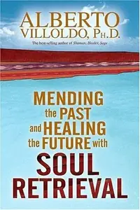Mending the Past & Healing the Future with Soul Retrieval — photo 3