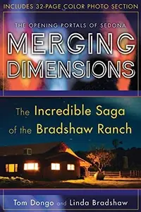 Merging Dimensions: The Opening Portals of Sedona (Includes a New Color Photograph Section, Notes, and Updates.) — photo 2