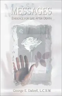Messages: Evidence for Life After Death — photo 2