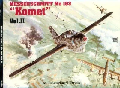 Messerschmitt Me 163 "Komet" Vol.II — dewey-pub:Schiffer