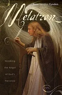 Metatron: Invoking the Angel of God's Presence — photo 2